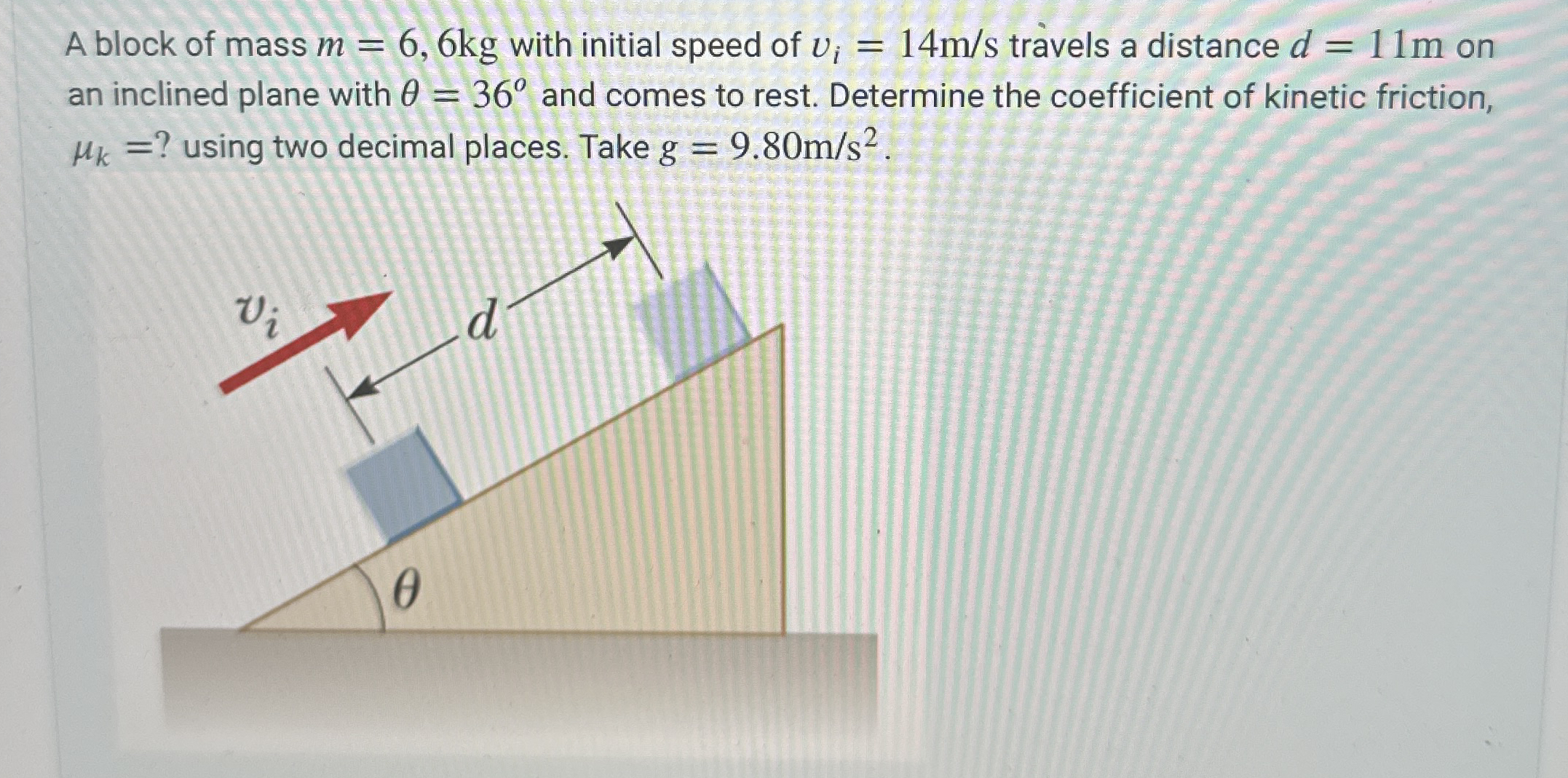 A block of mass m = 6 , 6 k g with initial speed
