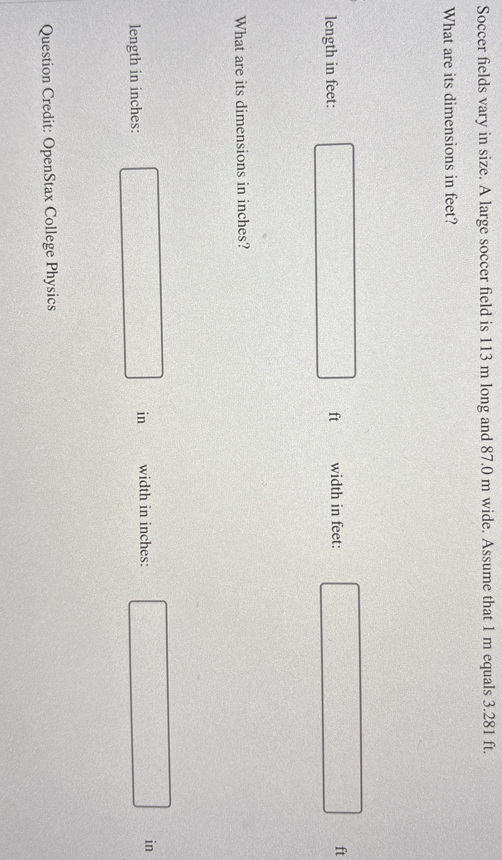 Soccer fields vary in size. A large soccer field