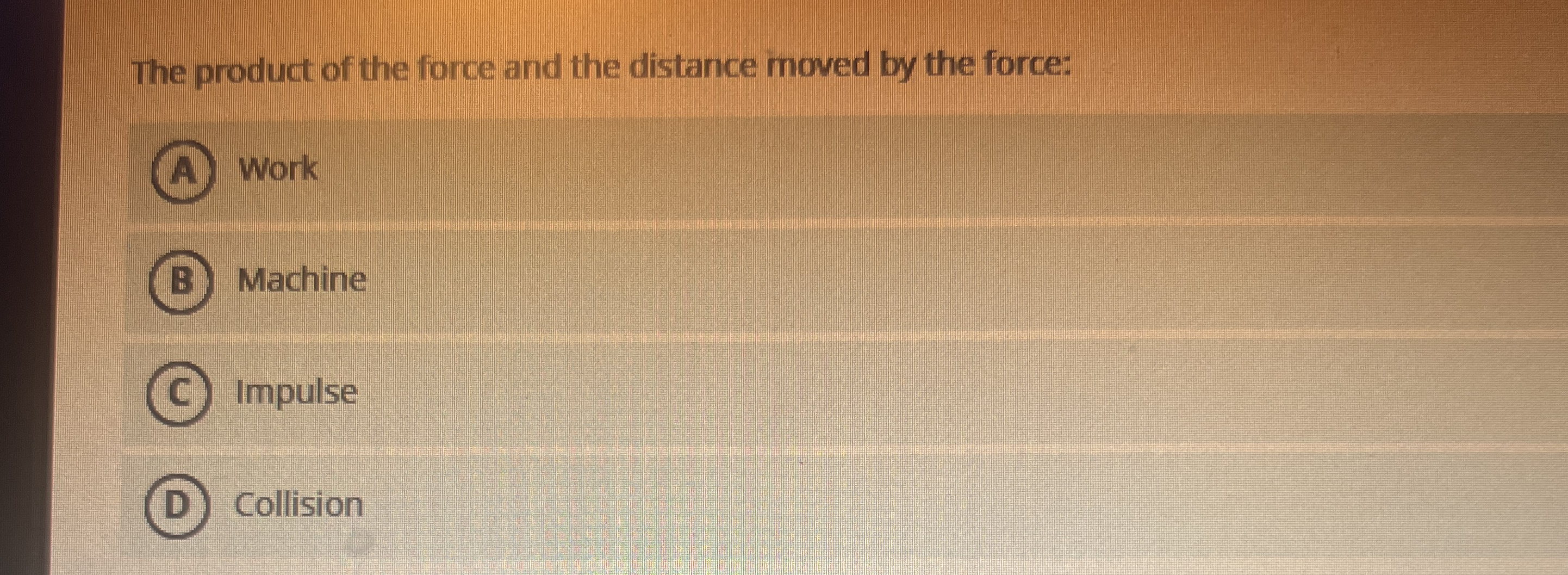 The product of the force and the distance moved