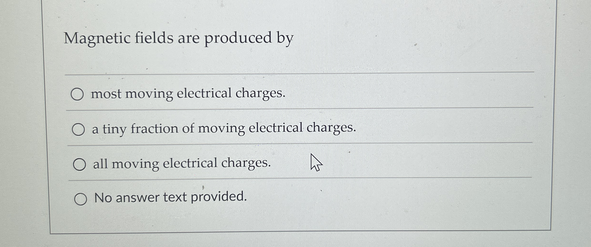 Magnetic fields are produced by q , most moving