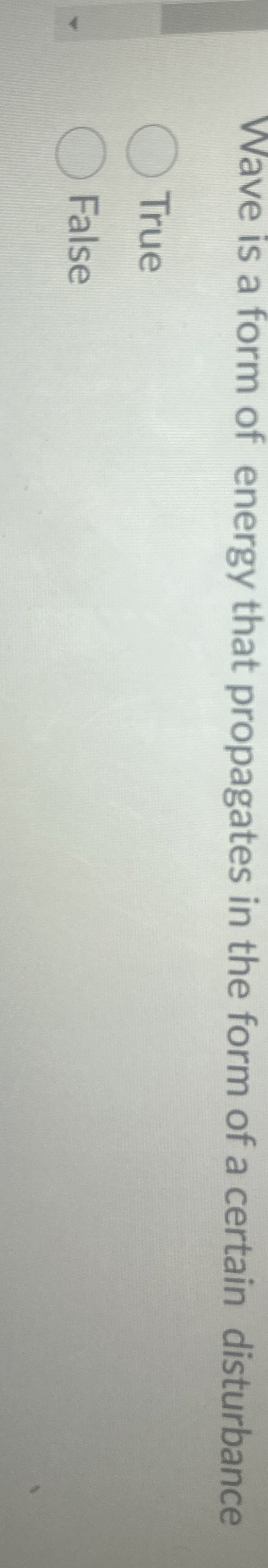 Wave is a form of energy that propagates in the