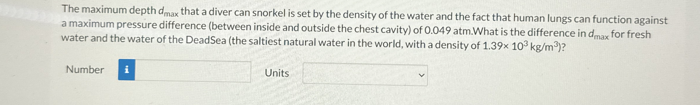 The maximum depth d m a x that a diver can