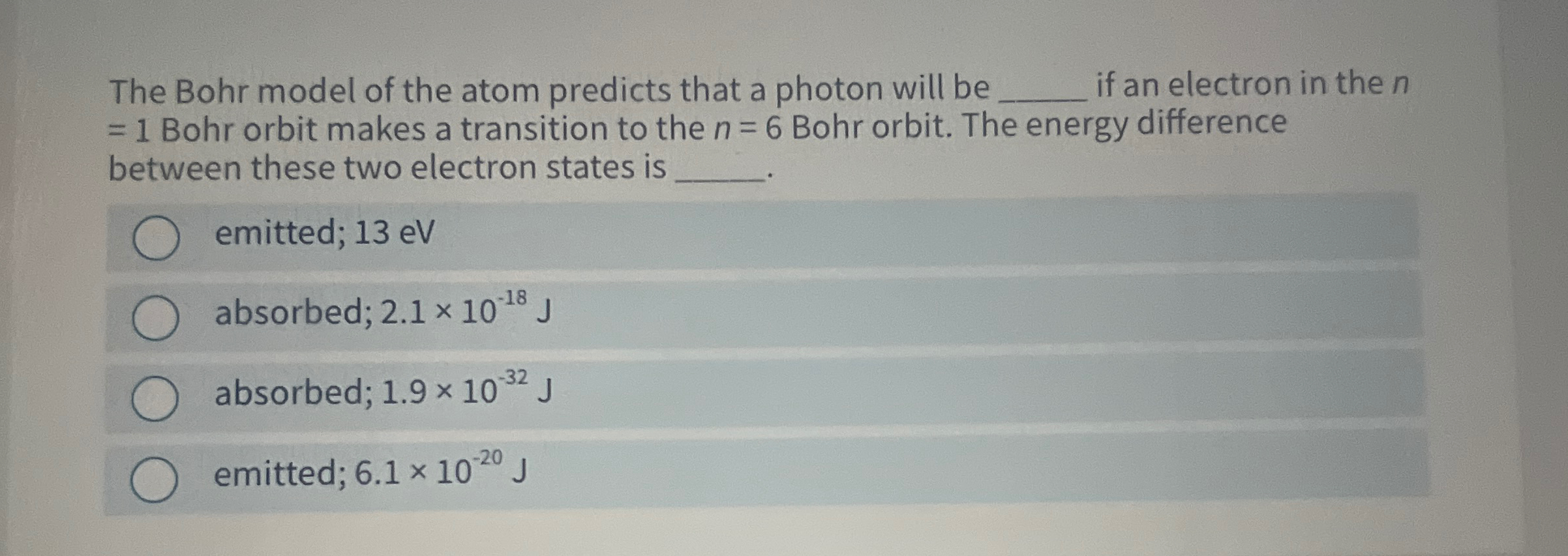 The Bohr model of the atom predicts that a photon