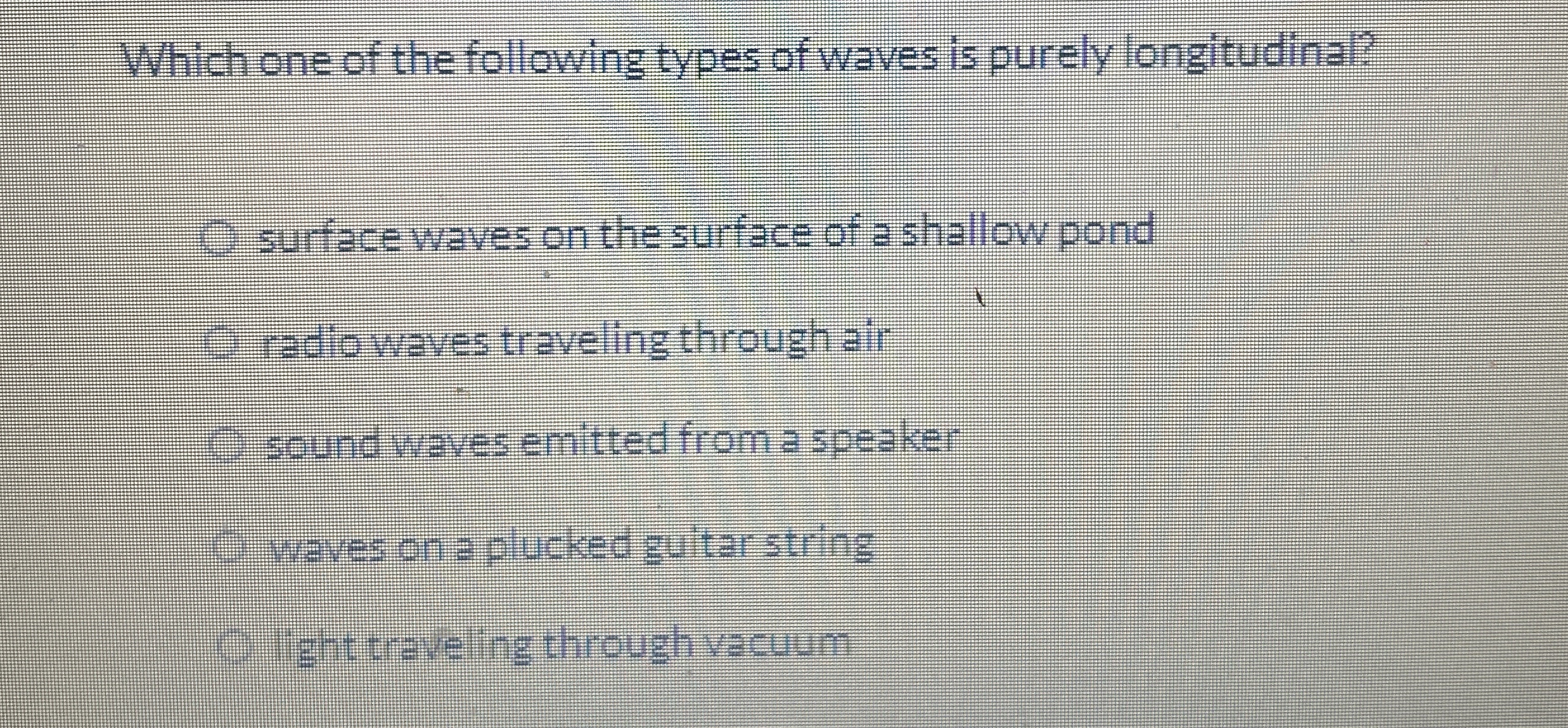 Which one of the following types of waves is