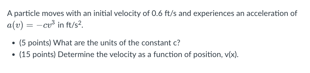 A particle moves with an initial velocity of 0 .