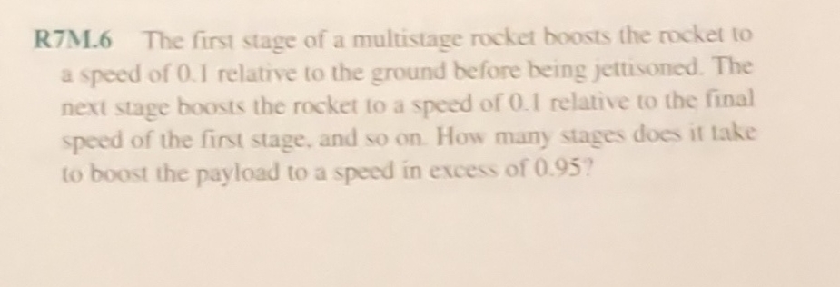 R 7 M . 6 The first stage of a multistage rocket