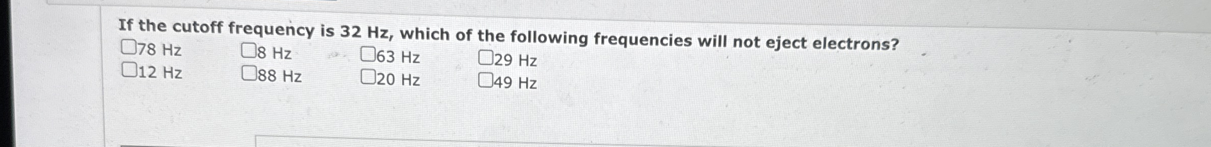 If the cutoff frequency is 3 2 Hz , which of the