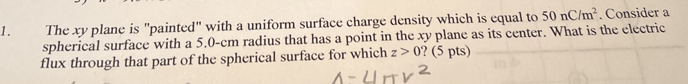 The x y plane is "painted" with a uniform surface