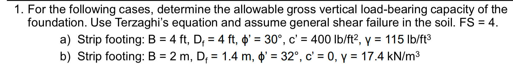 For the following cases, determine the allowable