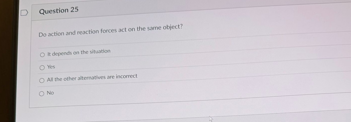 Question 2 5 Do action and reaction forces act on