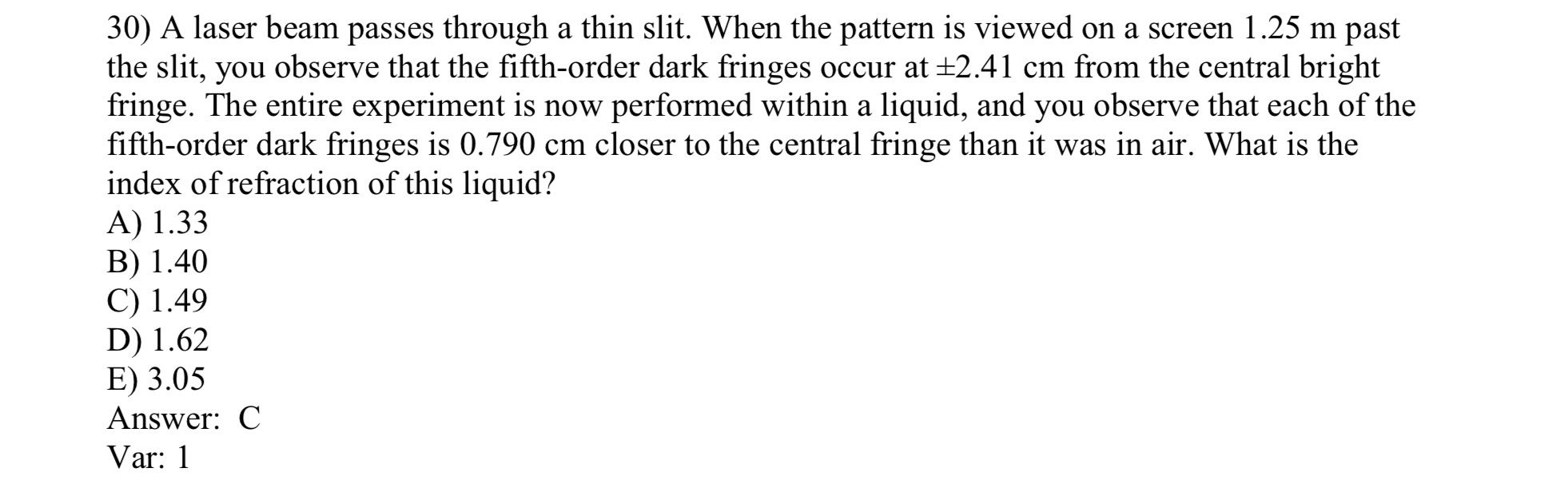 3 0 ) A laser beam passes through a thin slit.