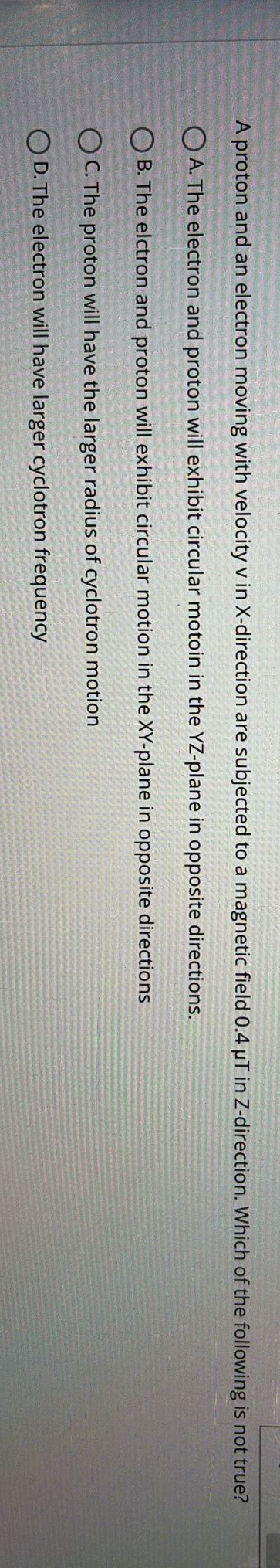 A proton and an electron moving with velocity v