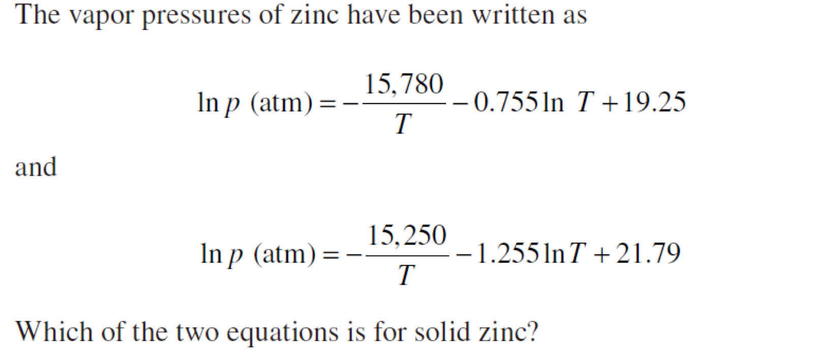 The vapor pressures of zinc have been written as