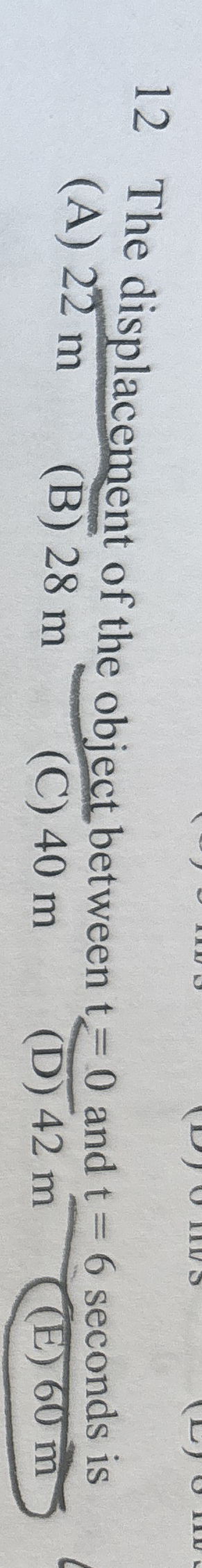 1 2 The displacement of the object between t = 0
