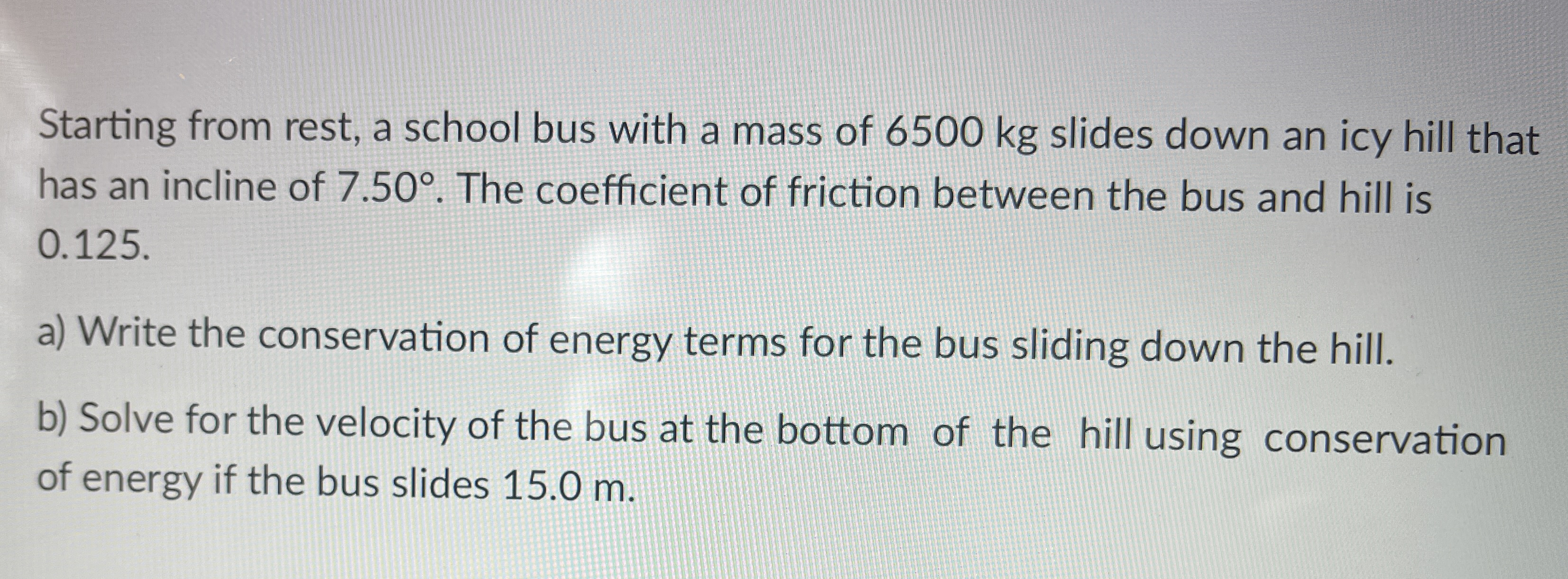 Starting from rest, a school bus with a mass of 6