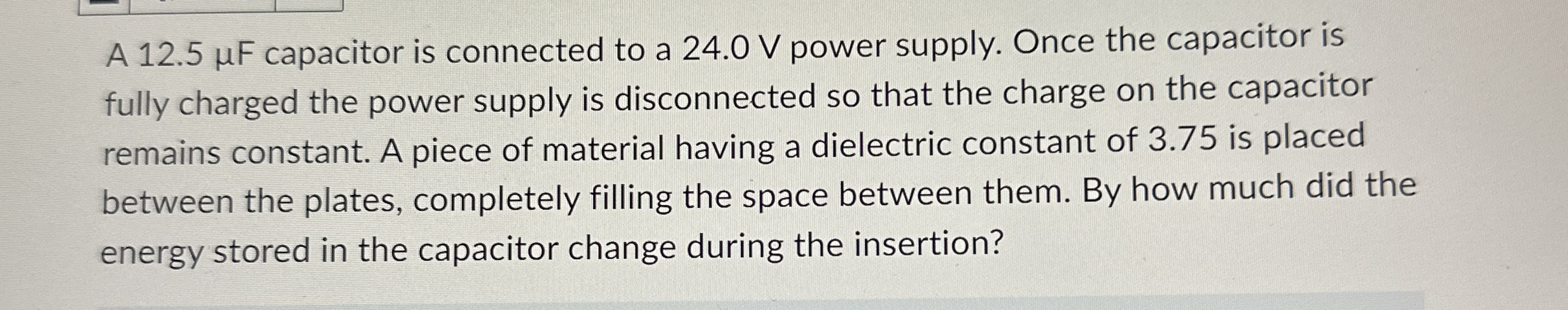 A 1 2 . 5 F capacitor is connected to a 2 4 . 0 V