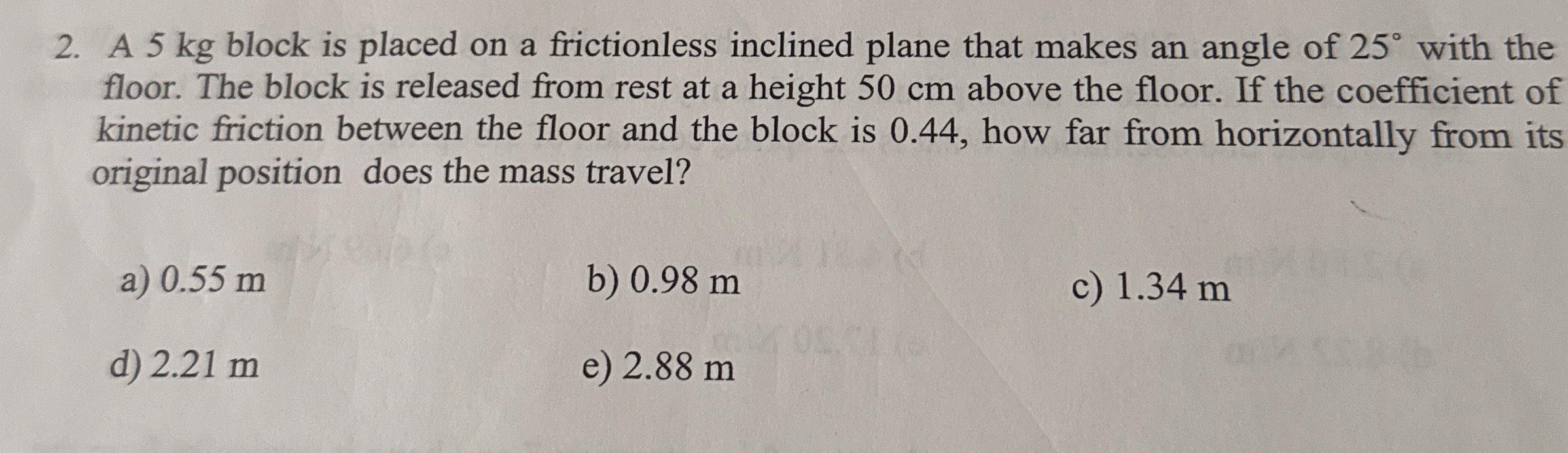A 5 kg block is placed on a frictionless inclined