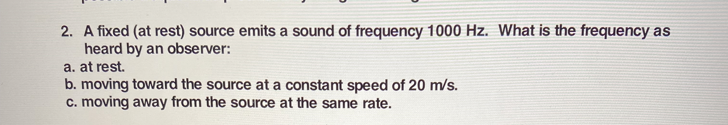 A fixed ( at rest ) source emits a sound of