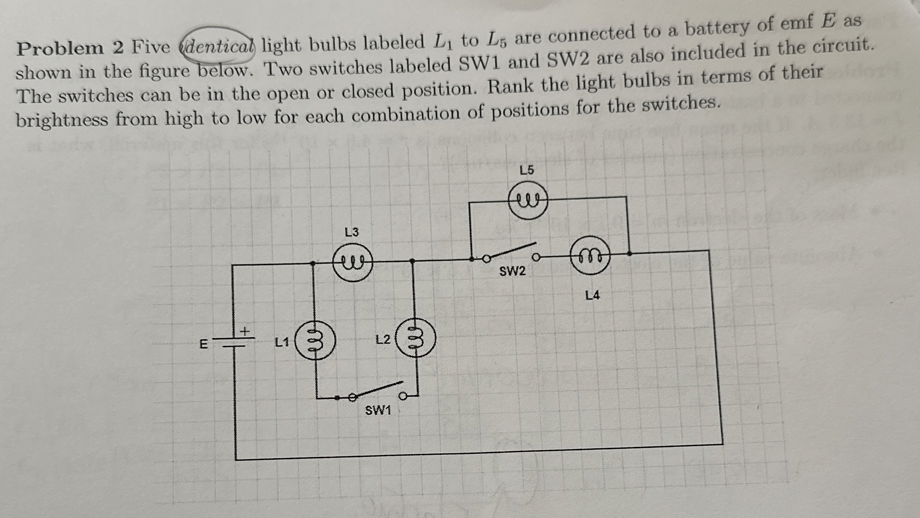 Problem 2 Five dentical light bulbs labeled L 1