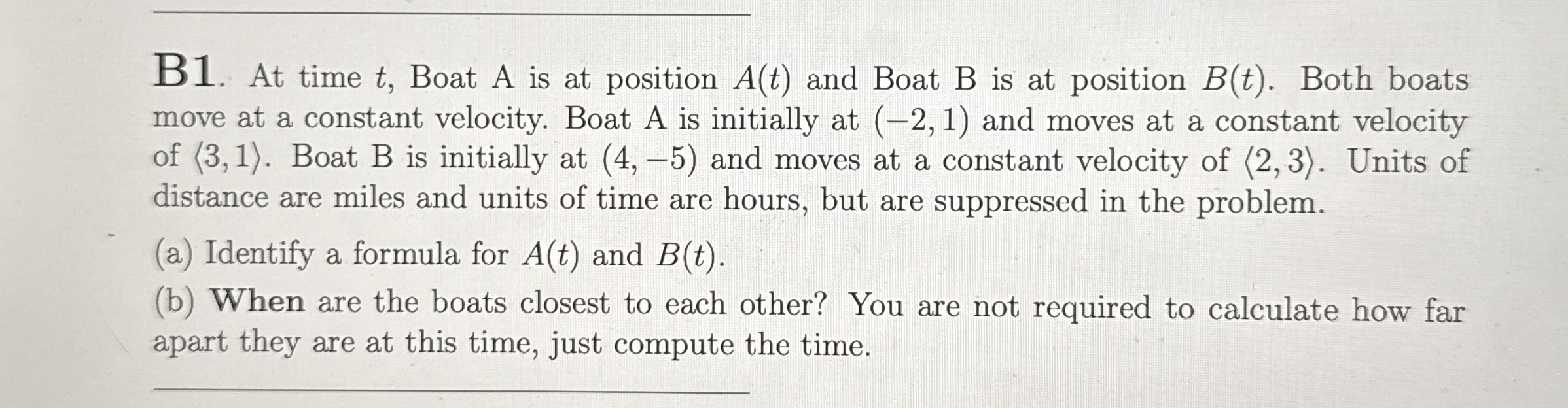 B 1 . At time t , Boat A is at position A ( t )