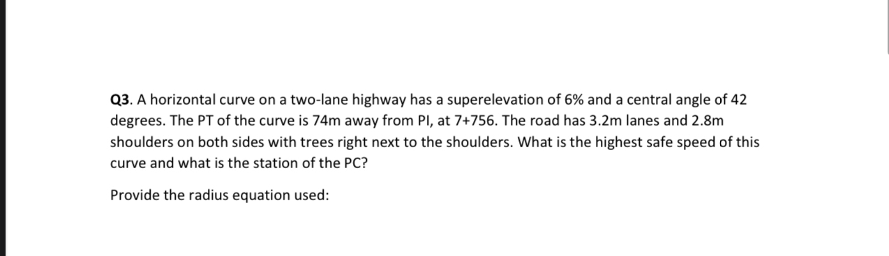 Q 3 . A horizontal curve on a two - lane highway