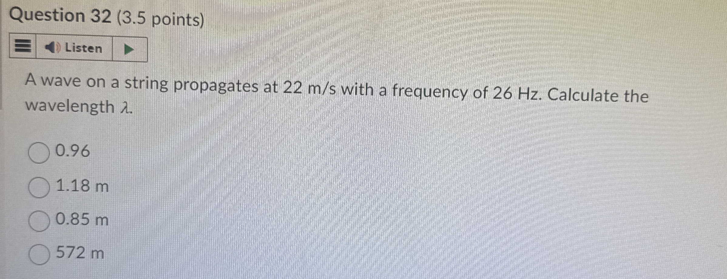Question 3 2 ( 3 . 5 points ) Listen A wave on a
