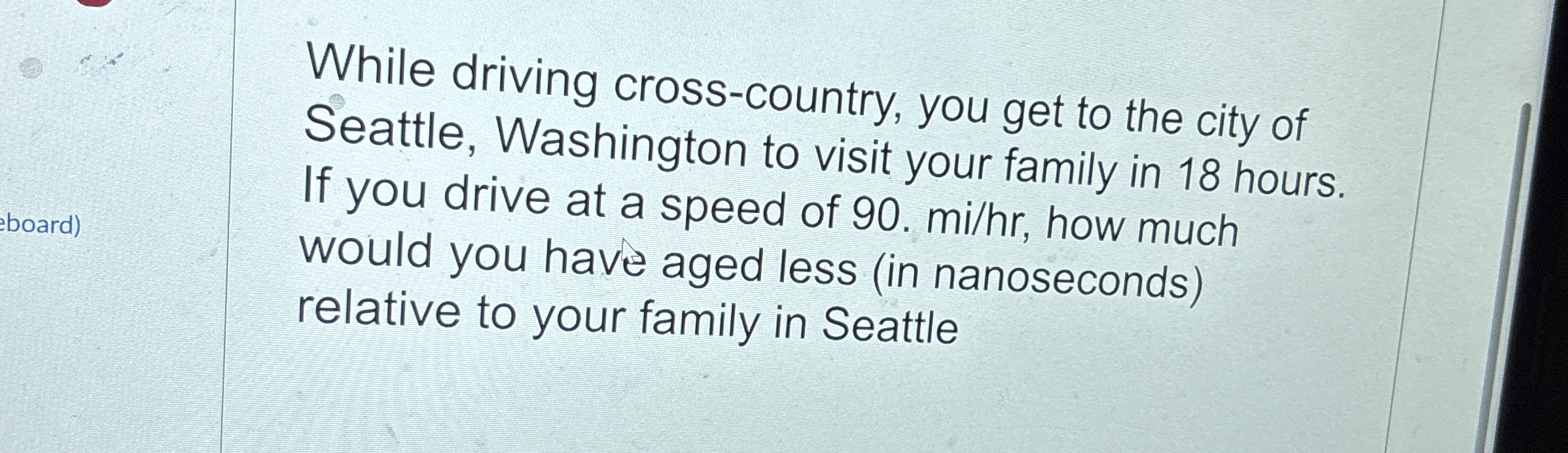 While driving cross - country, you get to the