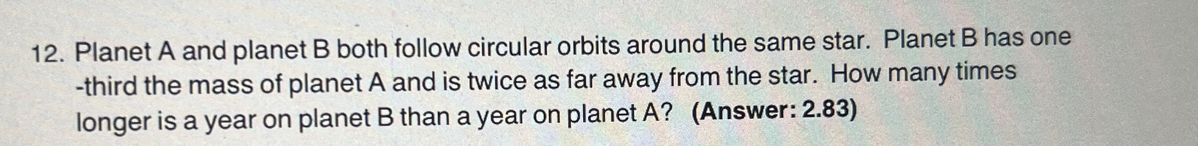 Planet A and planet B both follow circular orbits