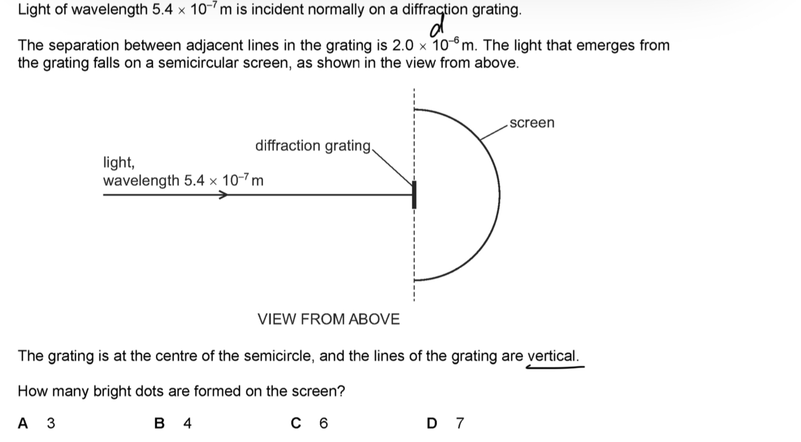 Light of wavelength 5 . 4 1 0 - 7 m is incident