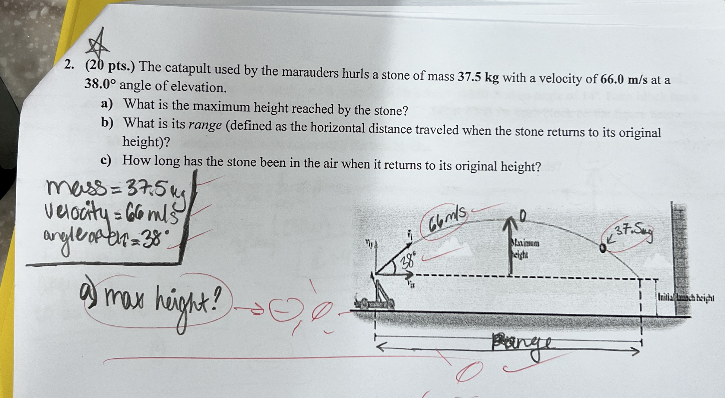 ( 2 0 pts . ) The catapult used by the marauders