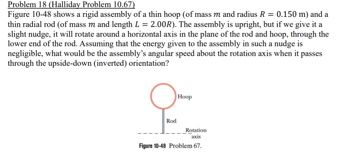 Problem 1 8 ( Halliday Problem 1 0 . 6 7 ) Figure