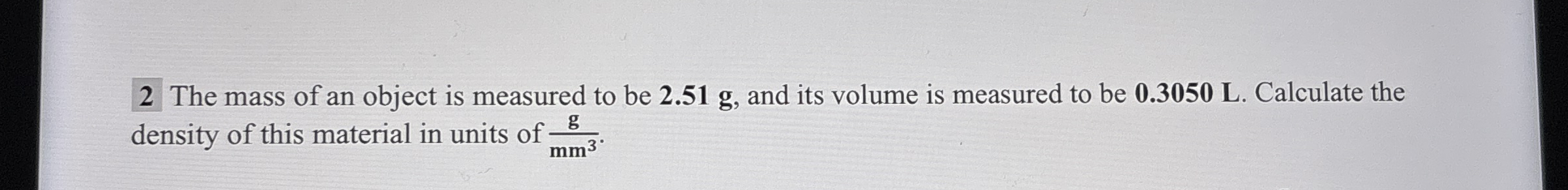 2 The mass of an object is measured to be 2 . 5 1
