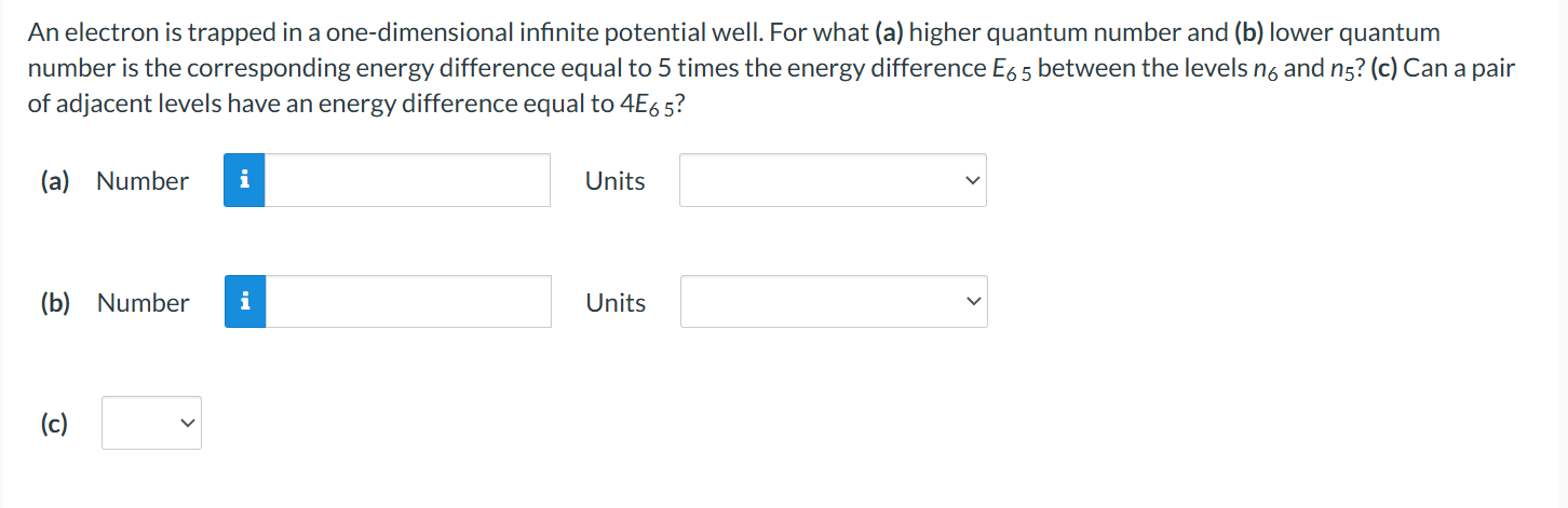 An electron is trapped in a one - dimensional