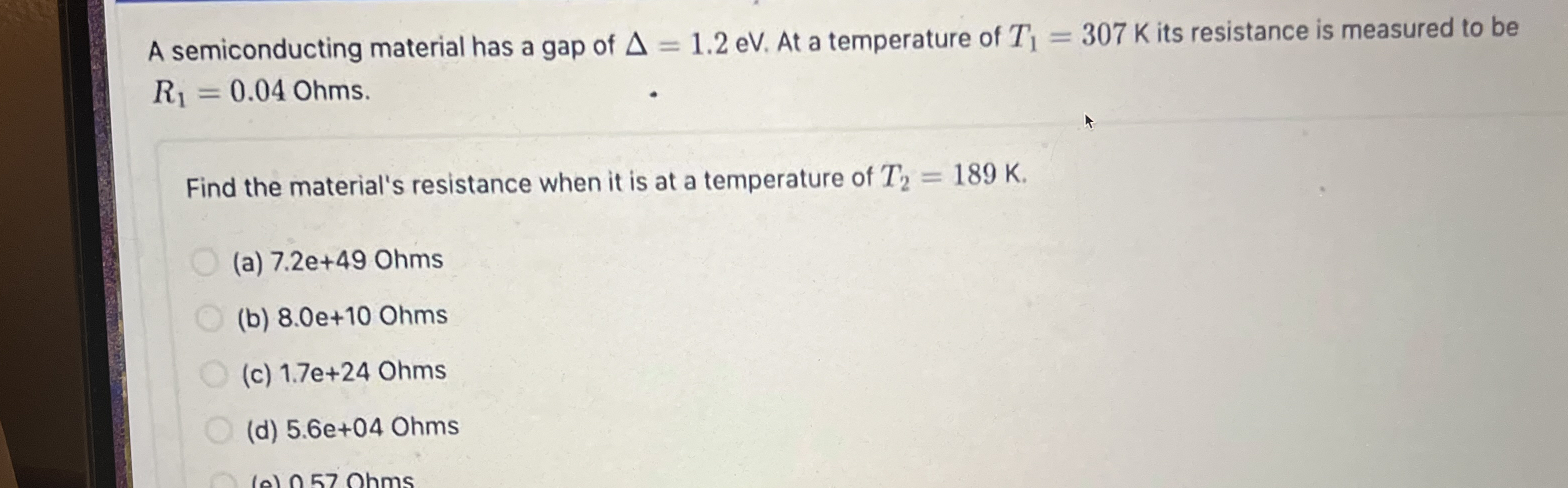 A semiconducting material has a gap of = 1 . 2 e