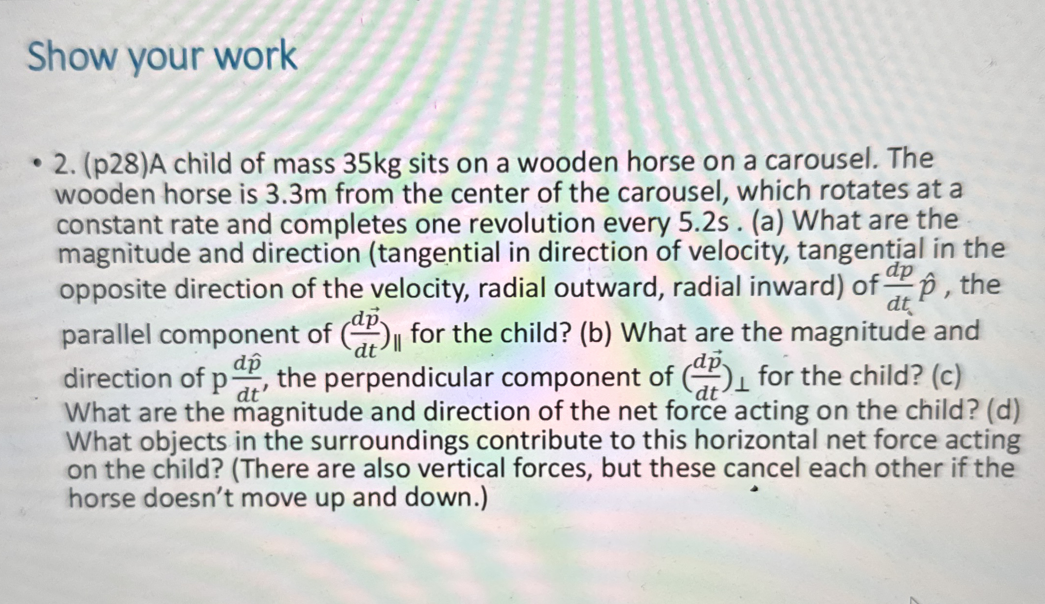 Show your work ( p 2 8 ) A child of mass 3 5 kg