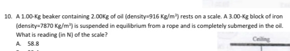 A 1 . 0 0 - K g beaker containing 2 . 0 0 Kg of