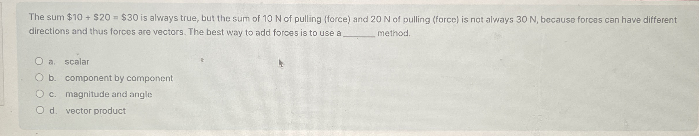 The sum $ 1 0 + $ 2 0 = $ 3 0 is always true, but
