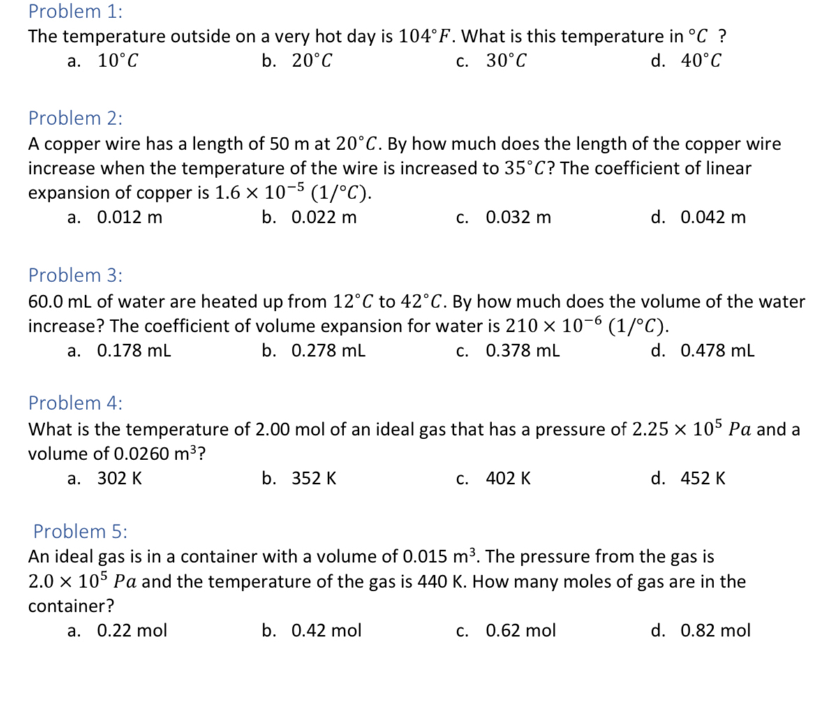 Problem 1 : The temperature outside on a very hot