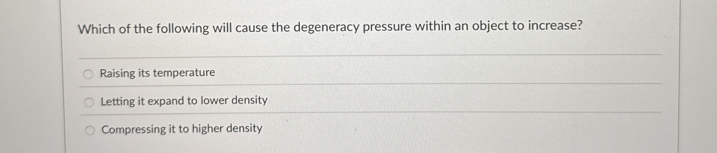Which of the following will cause the degeneracy