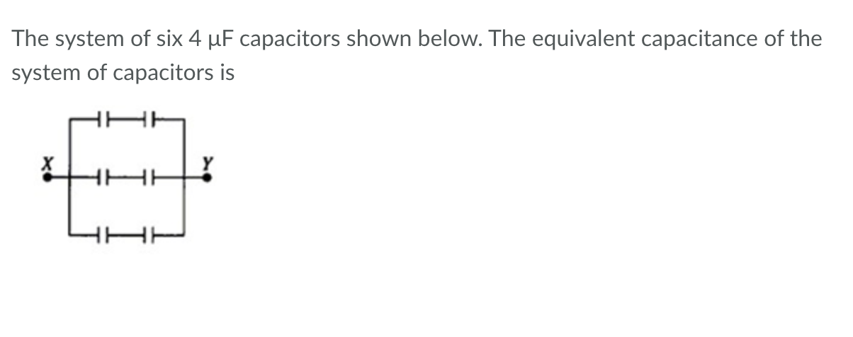 The system of six \ ( 4 \ mu \ mathrm { ~F } \ )