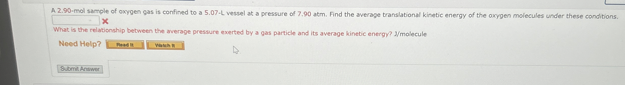 A 2 . 9 0 - mol sample of oxygen gas is confined
