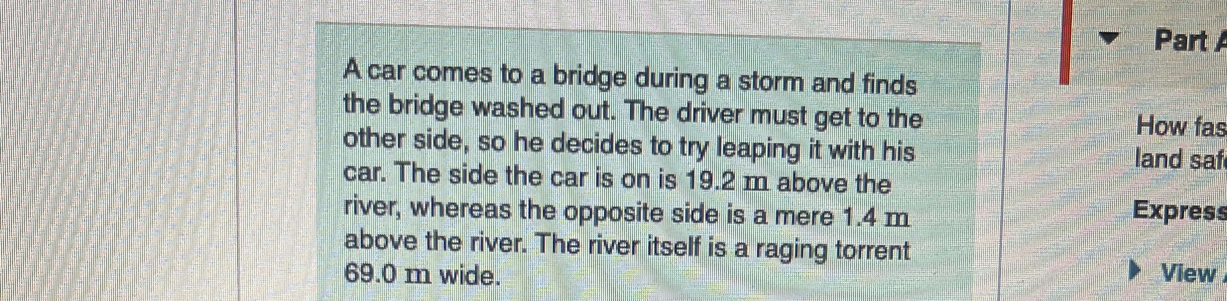 A car comes to a bridge during a storm and finds
