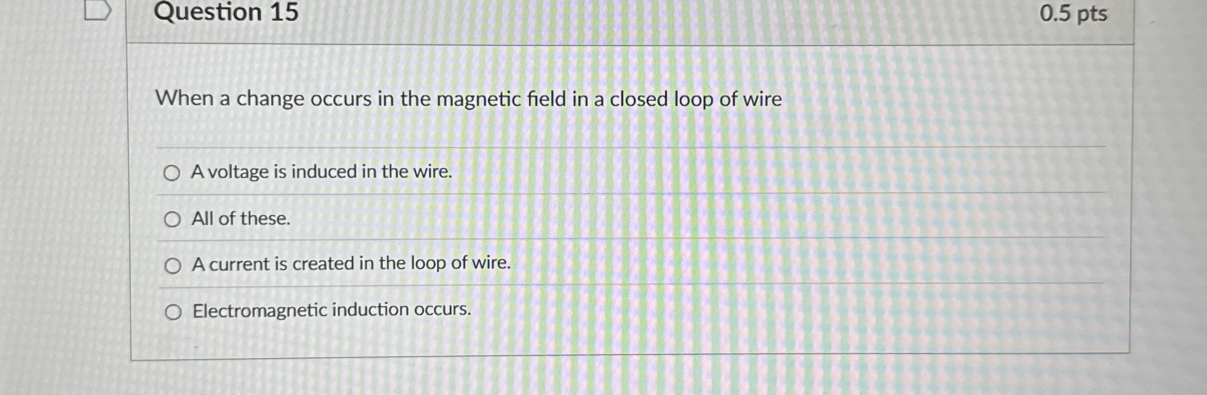 Question 1 5 0 . 5 pts When a change occurs in