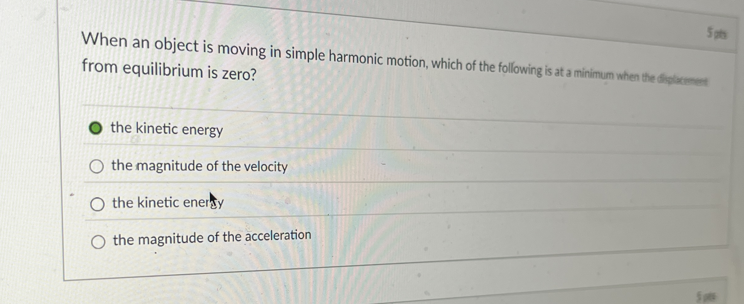 When an object is moving in simple harmonic
