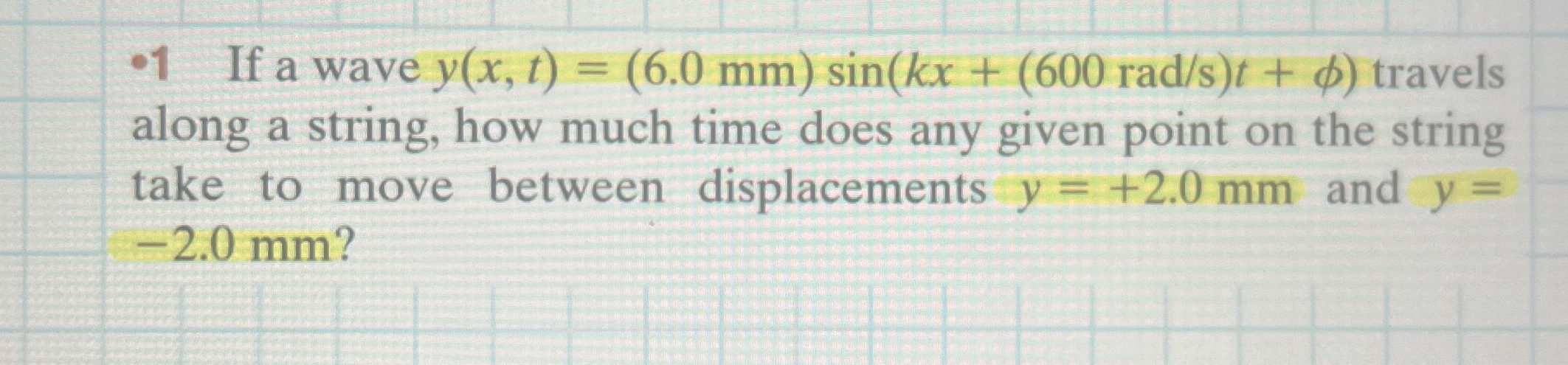 - 1 If a wave y ( x , t ) = ( 6 . 0 m m ) s i n (