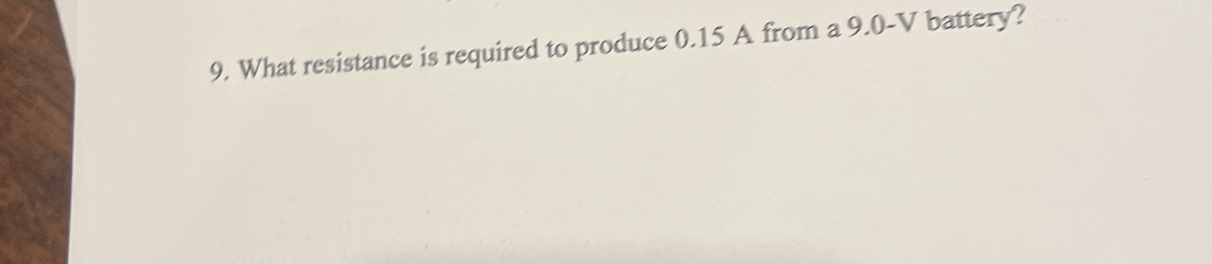 What resistance is required to produce 0 . 1 5 A