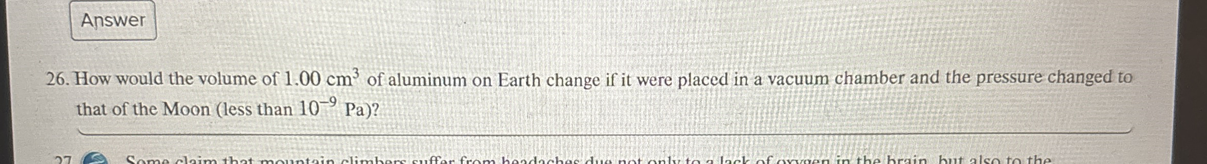 How would the volume of 1 . 0 0 c m 3 of aluminum