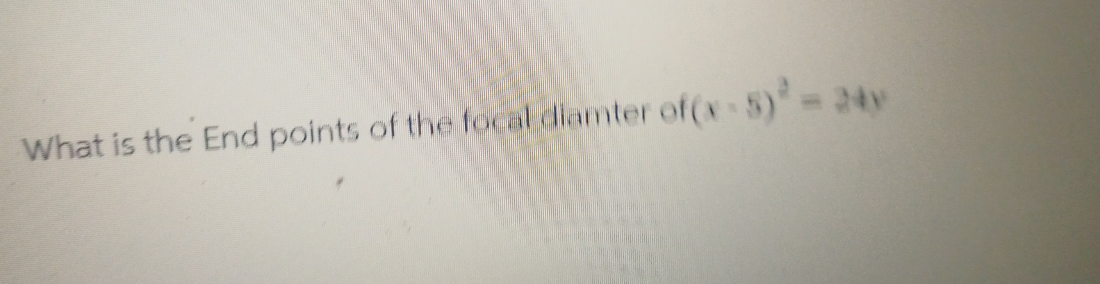 What is the End points of the focal diamter of (