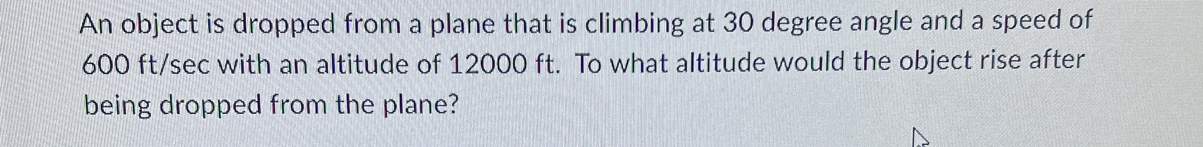 An object is dropped from a plane that is