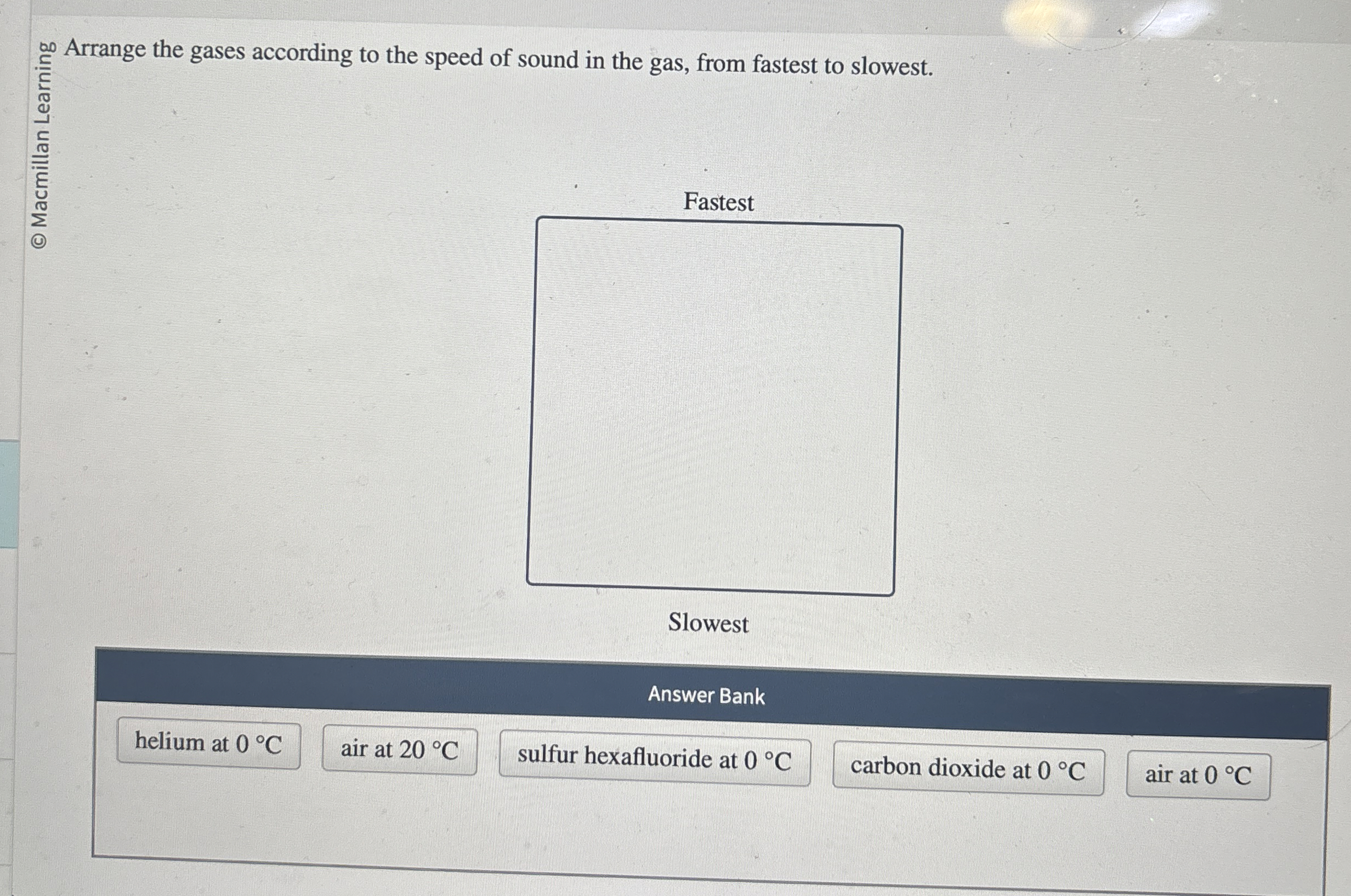 Arrange the gases according to the speed of sound